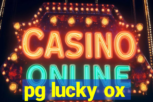 pg lucky ox